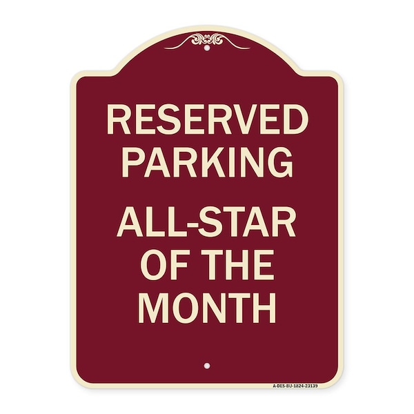 Reserved Parking All Star of Month Heavy-Gauge Aluminum Architectural Sign, 24" x 18", BU-1824-23139